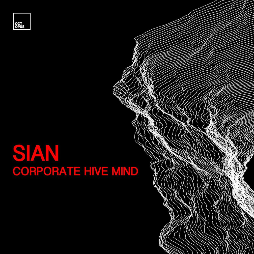 Sian - Corporate Hive Mind [OCT197]